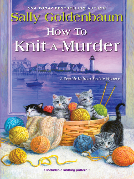 Title details for How to Knit a Murder by Sally Goldenbaum - Available